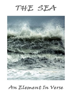 cover image of The Sea, An Element in Verse